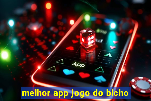 melhor app jogo do bicho